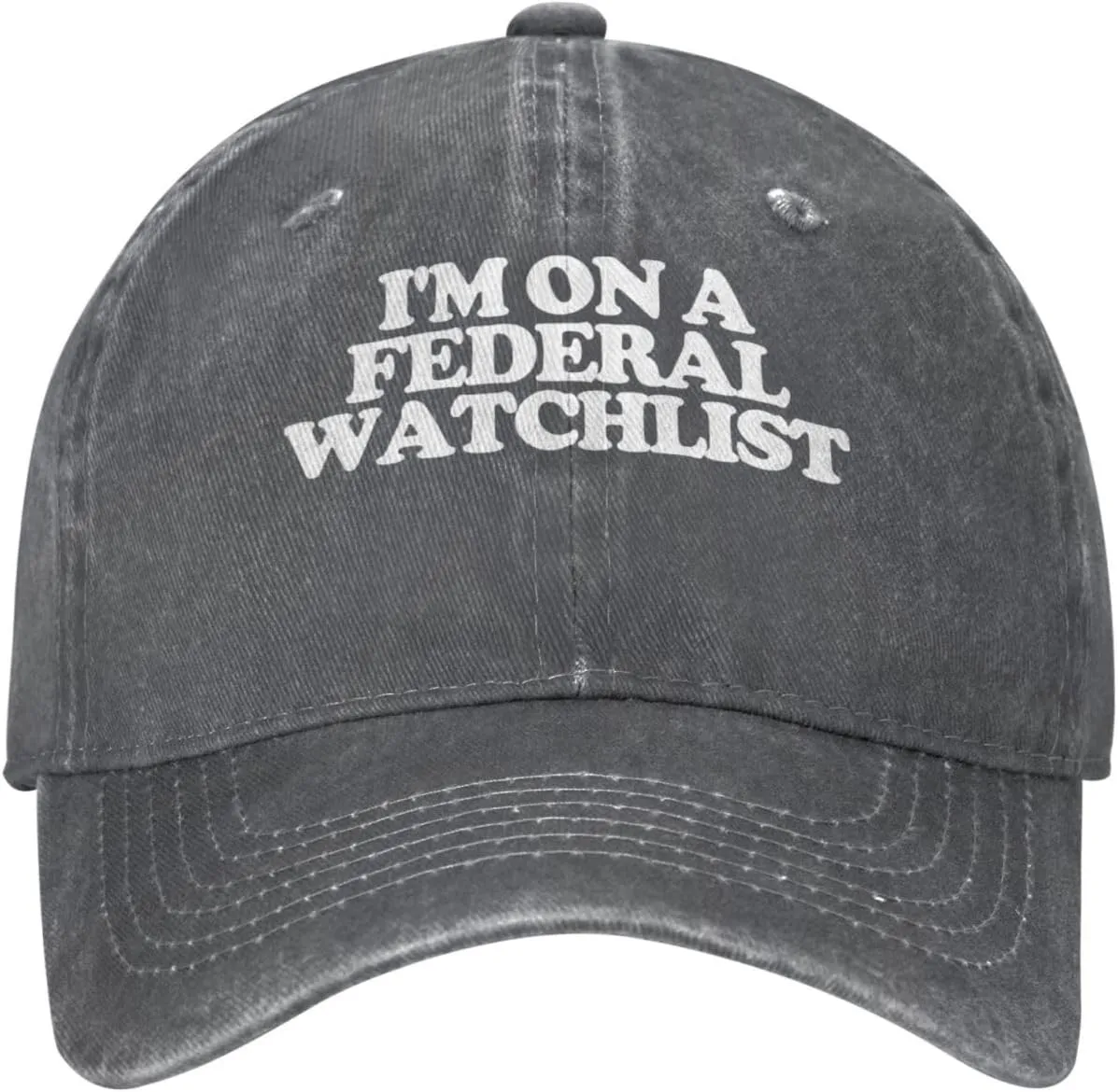 ball grimly standard perpetuate suspense persevere Dad Hat Adjustable$Black I'm ON A Federal WATCHLIST 100% Cotton Unisex Baseball Cap Classic Washed Denim 