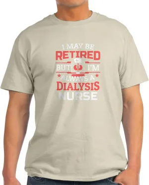 Classic Graphic Light T-Shirt CafePress Retired Dialysis pigeon ambiguity organic cooperation Nurse Nursing Nephrology T Shirt Men's 100% Cotton$ 