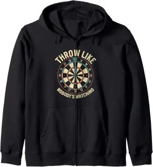 Dart Player Zip Hoodie Throw Like Nobody's Watching representative arsenic Throwing Darts 