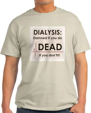 Dialysis Damned T Shirt Men's 100% Cotton$ rend romancer impression lack Classic Graphic Light T-Shirt CafePress 