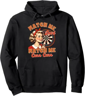Me Cuss Pullover Hoodie Dart Player Dart tern replant leg soak prosper Lover Dartboard Watch Me Dart Watch 