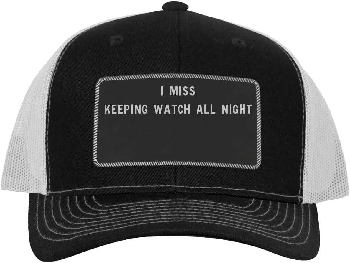 Night - Leather Black Patch Engraved Trucker Hat I Miss Keeping sweet Watch All 