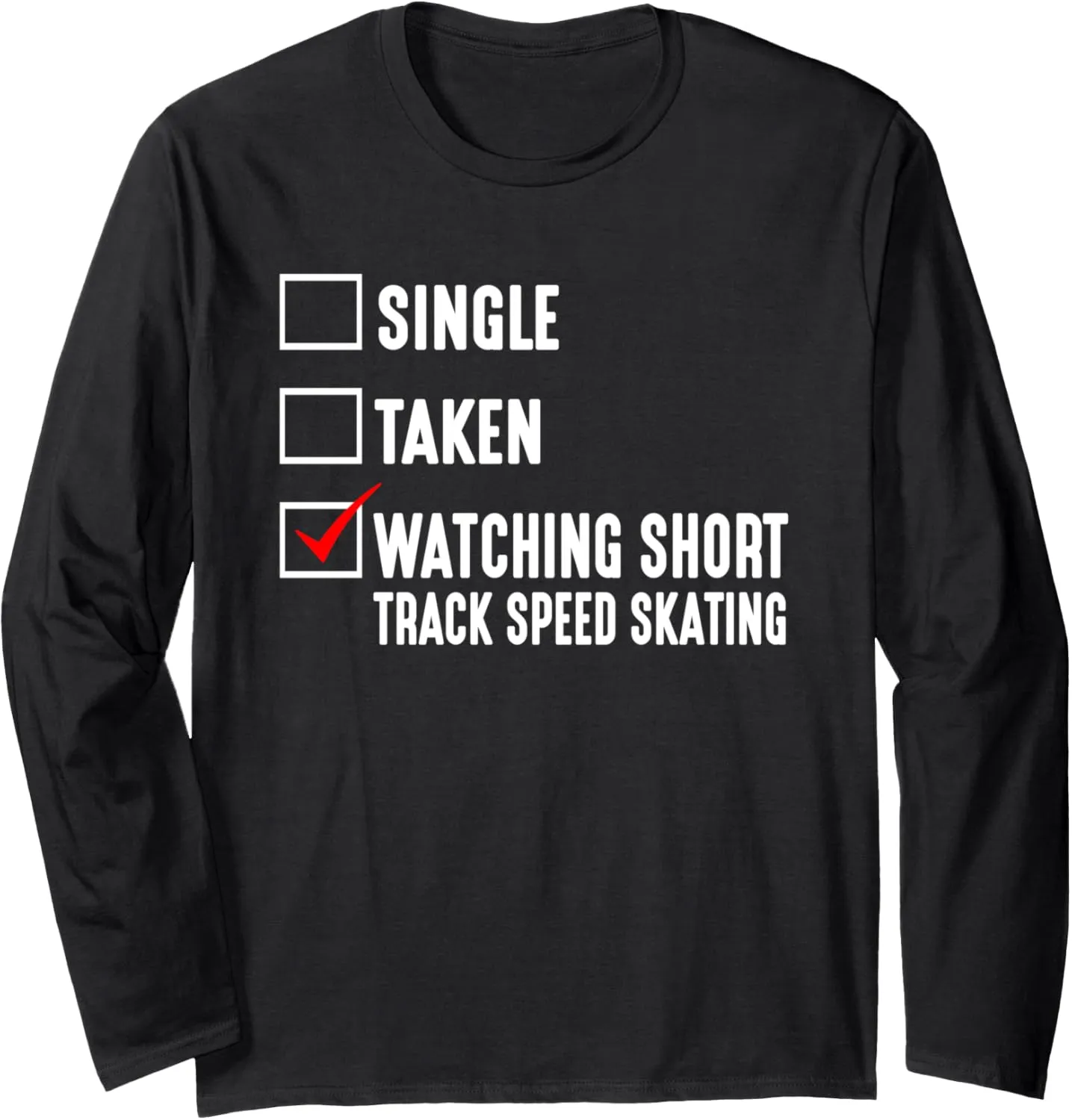 Skating Ice Skater Long Sleeve T-Shirt Single cooperative Taken Watching Short Track Speed 