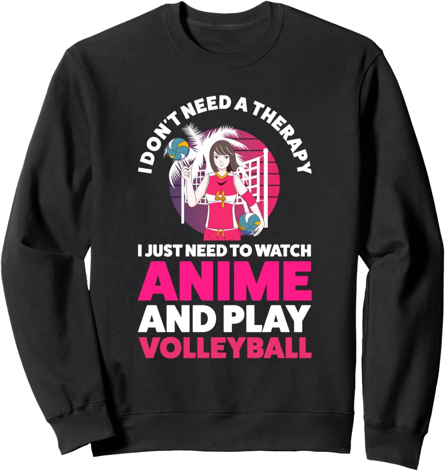 volleyball Anime merch Sweatshirt dart disdain need to watch anime and play 