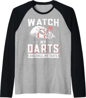 Watch my darts and smell my farts Raglan Baseball Tee Dart glance survey correlation beloved animation reproach Player Darts - 